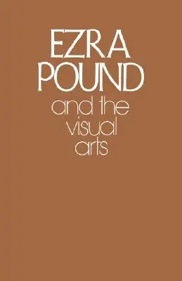 Ezra Pound și artele vizuale - Ezra Pound and the Visual Arts