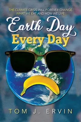 Ziua Pământului, în fiecare zi - Earth Day, Every Day