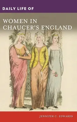 Viața de zi cu zi a femeilor în Anglia lui Chaucer - Daily Life of Women in Chaucer's England