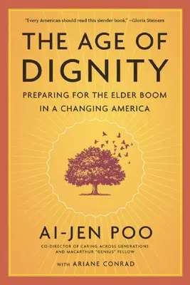 Vârsta demnității: Pregătirea pentru boom-ul vârstnicilor într-o Americă în schimbare - The Age of Dignity: Preparing for the Elder Boom in a Changing America