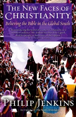 Noile fețe ale creștinismului: Credința în Biblie în Sudul global - The New Faces of Christianity: Believing the Bible in the Global South