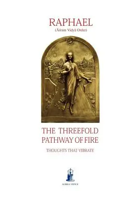 Calea triplă a focului - The Threefold Pathway of Fire