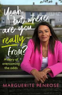 Yeah, But Where Are You Really From?: Cum m-a făcut Dublinul - și ce am învățat pe parcurs - Yeah, But Where Are You Really From?: How Dublin Made Me - And What I've Learned Along the Way