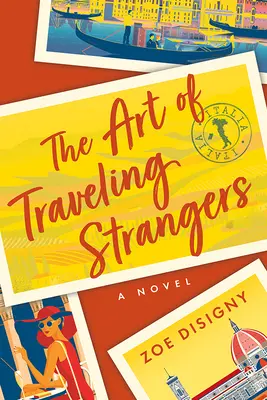 Arta de a călători printre străini (The Art of Traveling Strangers) - The Art of Traveling Strangers
