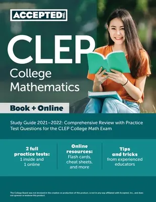 CLEP College Mathematics Study Guide 2021-2022: Recenzie cuprinzătoare cu întrebări practice pentru examenul CLEP College Math - CLEP College Mathematics Study Guide 2021-2022: Comprehensive Review with Practice Test Questions for the CLEP College Math Exam