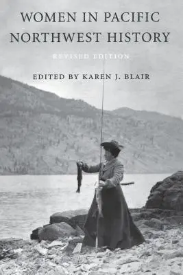Femeile în istoria Pacificului de Nord-Vest - Women in Pacific Northwest History