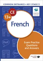 Întrebări practice și răspunsuri la examenul de franceză Common Entrance 13+ - Common Entrance 13+ French Exam Practice Questions and Answers