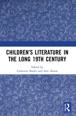Literatura pentru copii în lungul secol XIX - Children's Literature in the Long 19th Century