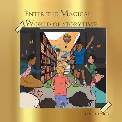 Intrați în lumea magică a orei de povești - Enter the Magical World of Story Time