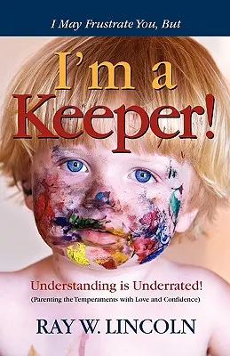 S-ar putea să te frustrez, dar sunt un păstrător - I May Frustrate You, But I'm a Keeper