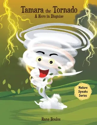 Tamara Tornada: Un erou deghizat - Tamara the Tornado: A Hero in Disguise