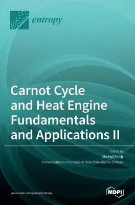 Bazele și aplicațiile ciclului Carnot și ale motorului termic II - Carnot Cycle and Heat Engine Fundamentals and Applications II