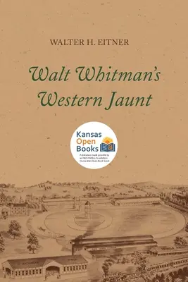 Western Jaunt a lui Walt Whitman - Walt Whitman's Western Jaunt