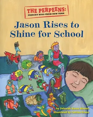 The Perpeens: Gândacii Peenchy din New York Jason se ridică să strălucească pentru școală - The Perpeens: Peenchy Bugs From New York Jason Rises to Shine for School