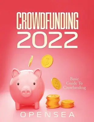 Crowdfunding 2022: Ghid de bază pentru Crowfunding - Crowdfunding 2022: Basic Guide To Crowfunding