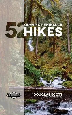 52 de drumeții în Peninsula Olimpică - 52 Olympic Peninsula Hikes