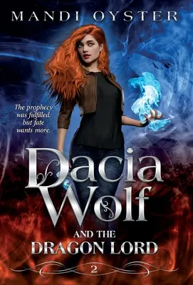 Dacia Wolf & Lordul Dragon - Dacia Wolf & the Dragon Lord