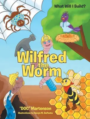 Wilfred viermele: Ce voi construi? - Wilfred the Worm: What Will I Build?