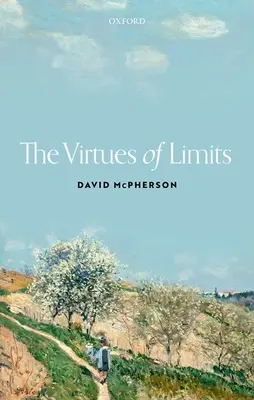 Virtuțile limitelor (The Virtues of Limits) - The Virtues of Limits