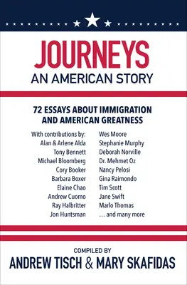 Journeys: O poveste americană: 72 de eseuri despre imigrație și măreția Americii - Journeys: An American Story: 72 Essays about Immigration and American Greatness