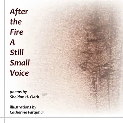 După incendiu O voce încă mică - After the Fire A Still Small Voice