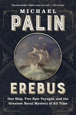 Erebus: O navă, două călătorii epice și cel mai mare mister naval al tuturor timpurilor - Erebus: One Ship, Two Epic Voyages, and the Greatest Naval Mystery of All Time