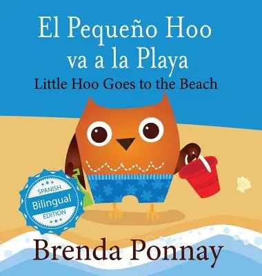 Micul Hoo merge la plajă / El Pequeo Hoo va a la Playa - Little Hoo goes to the Beach / El Pequeo Hoo va a la Playa