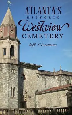 Cimitirul istoric Westview din Atlanta - Atlanta's Historic Westview Cemetery