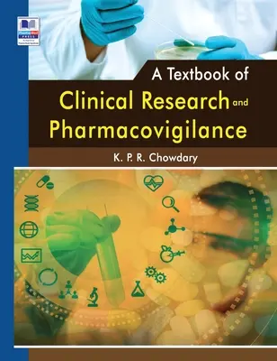 A Textbook of Clinical Research and Pharmacovigilance (Manual de cercetare clinică și farmacovigilență) - A Textbook of Clinical Research and Pharmacovigilance