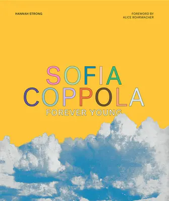 Sofia Coppola: Mereu tânără - Sofia Coppola: Forever Young