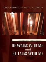 El merge cu mine, și el vorbește cu mine: Transcrieri ale conversațiilor - He Walks With Me, and He Talks With Me: Transcripts of conversations