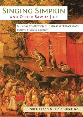 Cântând Simpkin și alte compuneri Bawdy Jigs - Singing Simpkin and other Bawdy Jigs