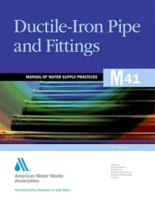 M41 Ductile-Iron Pipe and Fittings, Ediția a treia - M41 Ductile-Iron Pipe and Fittings, Third Edition