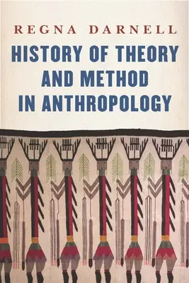 Istoria teoriei și metodei în antropologie - History of Theory and Method in Anthropology
