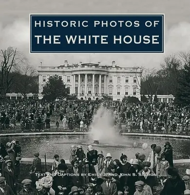 Fotografii istorice ale Casei Albe - Historic Photos of the White House