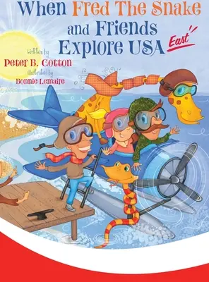 Când Fred Șarpele și prietenii săi explorează SUA Est - When Fred the Snake and Friends Explore USA East