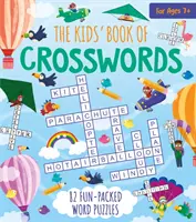 Cartea de cuvinte încrucișate pentru copii - 82 de puzzle-uri cu cuvinte pline de distracție - Kids' Book of Crosswords - 82 Fun-Packed Word Puzzles