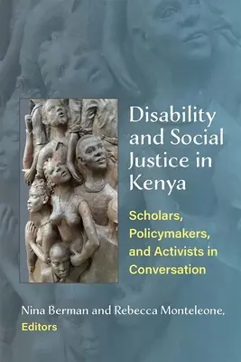 Dizabilitatea și justiția socială în Kenya: Cercetători, factori de decizie politică și activiști în conversație - Disability and Social Justice in Kenya: Scholars, Policymakers, and Activists in Conversation