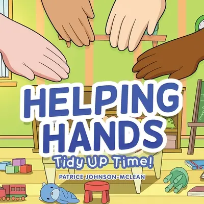 Mâini ajutătoare - Ora de curățenie - Helping Hands - Tidy up Time
