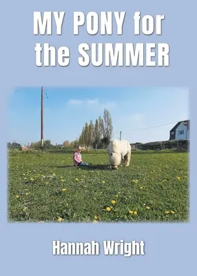 Poneiul meu pentru vară - My Pony for the Summer
