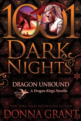 Dragon Unbound: O nuvelă Dragon Kings - Dragon Unbound: A Dragon Kings Novella