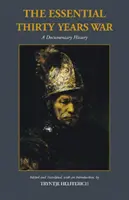 Războiul esențial de treizeci de ani - O istorie documentară - Essential Thirty Years War - A Documentary History