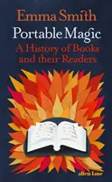 Magie portabilă - O istorie a cărților și a cititorilor lor - Portable Magic - A History of Books and their Readers