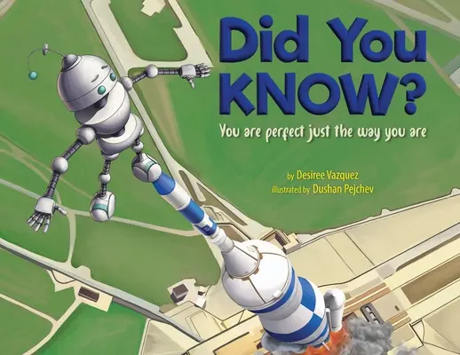 Știai? Ești perfect exact așa cum ești - Did You Know? You Are Perfect Just The Way You Are