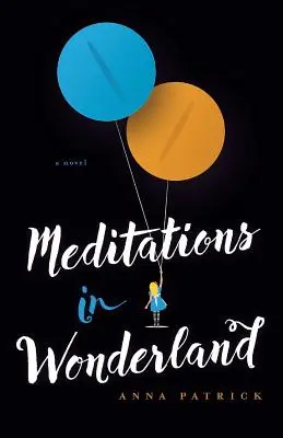 Meditații în Țara Minunilor - Meditations in Wonderland