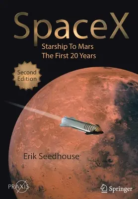 Spacex: Nava către Marte - primii 20 de ani - Spacex: Starship to Mars - The First 20 Years