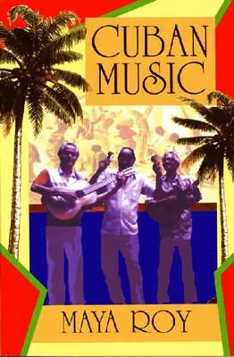 Muzică cubaneză: De la son și rumba la Buena Vista Social Club și Timba Cubana - Cuban Music: From Son and Rumba to the Buena Vista Social Club and Timba Cubana