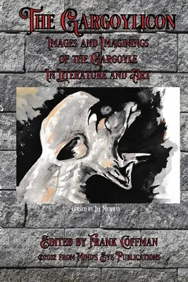The Gargoylicon: Imaginarii și imagini ale Gargoyle-ului în literatură și artă - The Gargoylicon: Imaginings and Images of the Gargoyle in Literature and Art