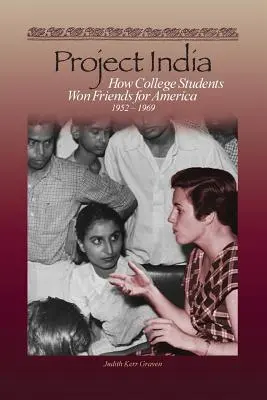 Proiectul India: Cum elevii de colegiu au câștigat prieteni pentru America - Project India: How College Students Won Friends for America