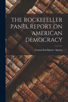Raportul Grupului Rockefeller privind democrația americană - The Rockefeller Panel Report on American Democracy